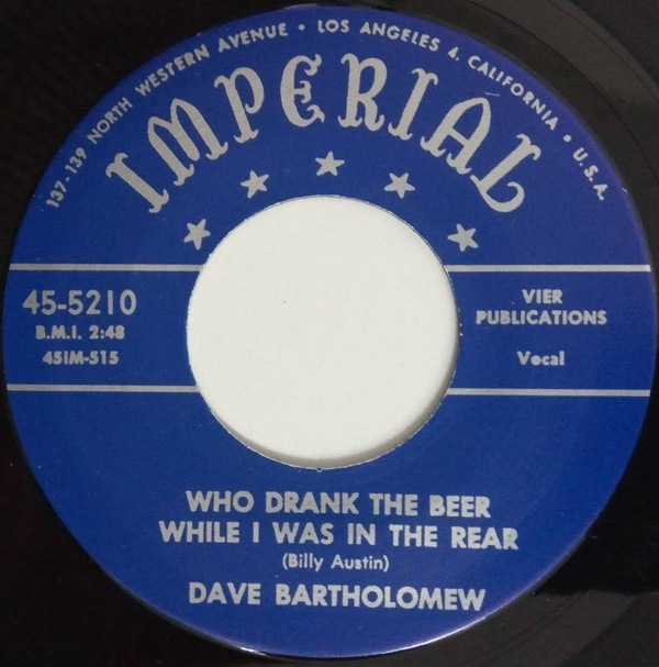 Dave Bartholomew / Who Drank My Beer While I Was In The Rear/ Little Girl Sing Ting-A-Ling