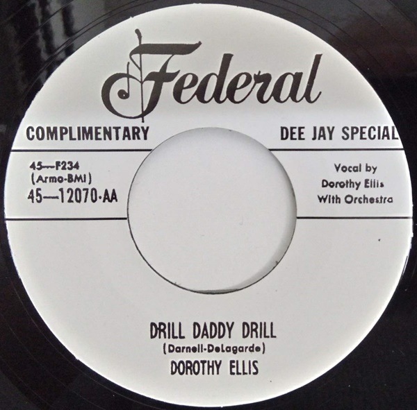 Dorothy Ellis / Drill Daddy Drill/? Must Go Out And Play
