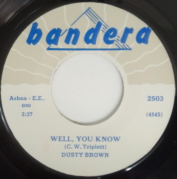 Dusty Brown / Well You Know/ Please Dont Go