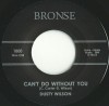 Dusty Wilson / Can’t Do Without You/ Life Not Worth Living|50's-60's ／Oldies／R&R