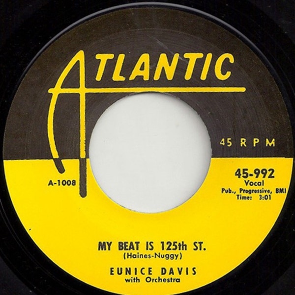 Eunice Davis / My Beat Is 125Th? Street/ Go To Work Pretty Daddy
