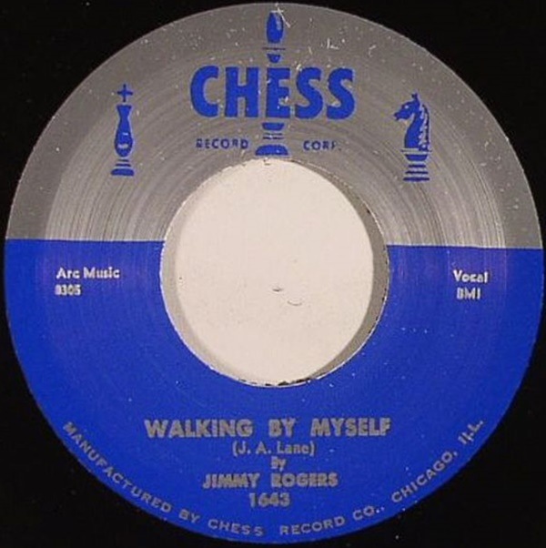 Jimmy Rogers / Walkin�� By Myself/ If It Ain��t Me