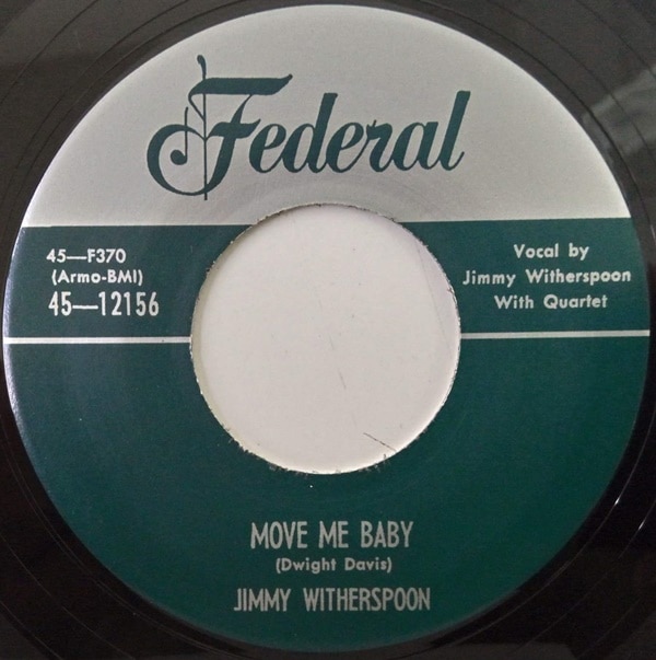 Jimmy Witherspoon / Move Me Baby/ Oh Boy