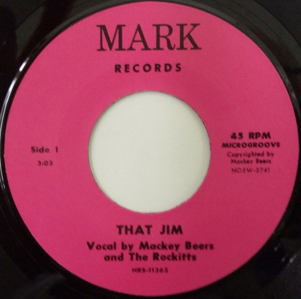 Mackey Beers And The Rockitts / That Jim/ Lorie Lee