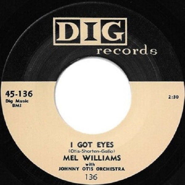 Mel Williams With Johnny Otis Orchestra / I Got Eyes / It��s You