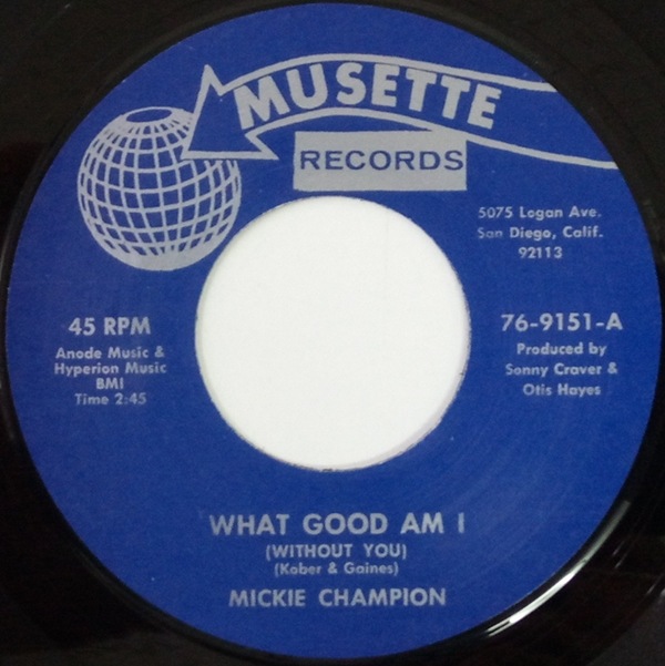 Mickie Champion / What Good Am I / The Hurt Is Till On