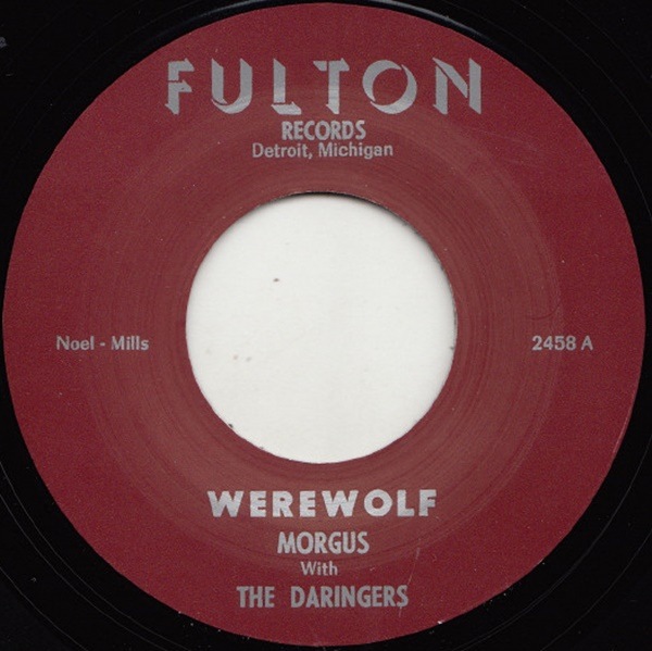 Morgus & The Daringers / Werewolf /The Morgus Creep