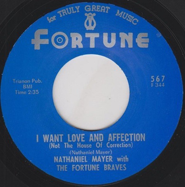 Nathaniel Mayer / From Now On /? I Want Love And Affection