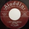 Pat Patrick / I Ain��t Done Nothin�� To You/ Hot Springs