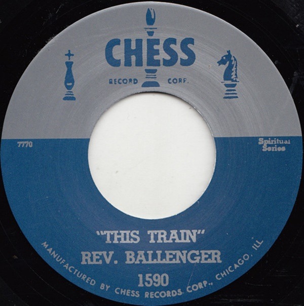 Rev. Ballenger / This Train/ How I Got Over I Got Over