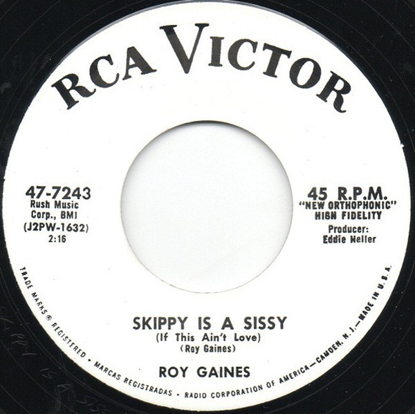 Roy Gaines /Bob Callaway / Skippy Is A Sissy/ Native