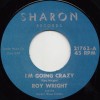 Roy Wright / I��m Going Crazy / Once In A While