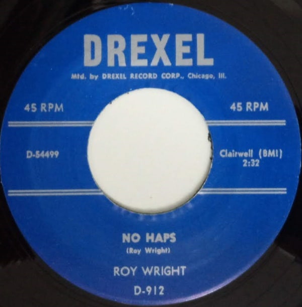 Roy Wright / No Haps / I Got It