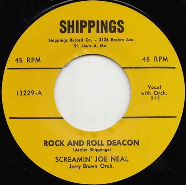 Screaming Joe Neal / Rock And Roll Deacon/ Tell Me Pretty Baby
