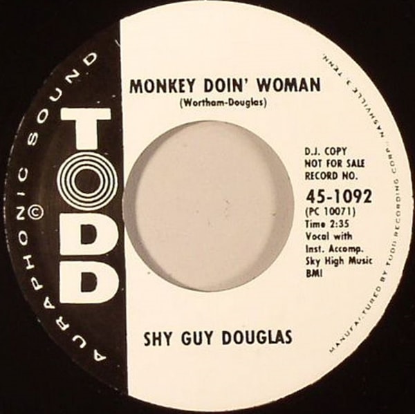 Shy Guy Douglas / Monkey Doin�� Woman/ What��s This I Hear??
