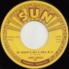 Sonny Burgess / My Bucket��s Got A Hole In It/ Sweet Misery