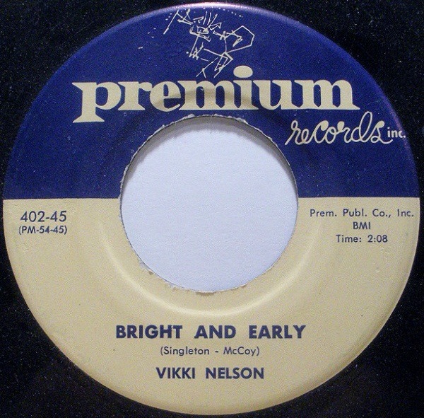 Vicky Nelson / Bright & Early/ By My Side