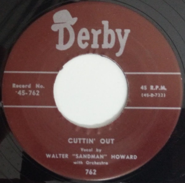Walter 'Sandman' Howard / Cuttin' Out / Willow Tree Blues