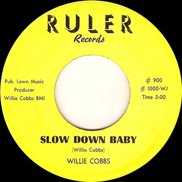 Willie Cobbs / You Don��t Love / Slow Down Baby