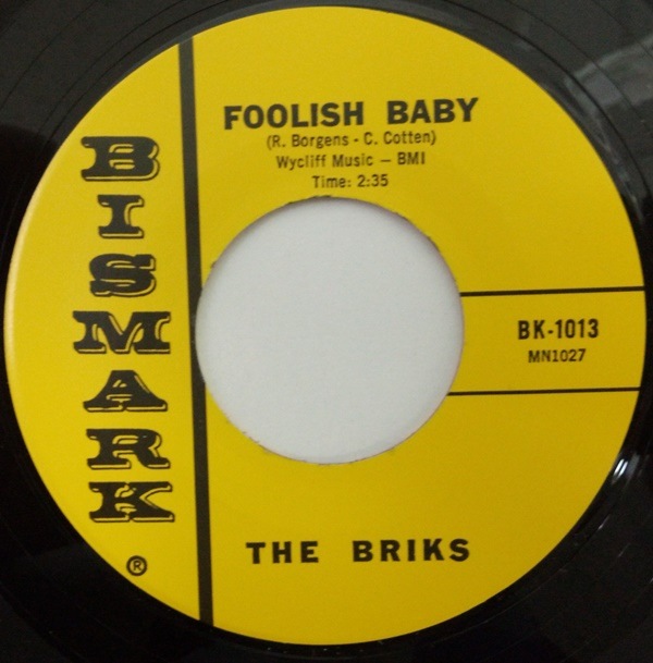 The Briks / Foolish Baby/ Can You See Me