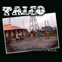 Talco / Combat Circus