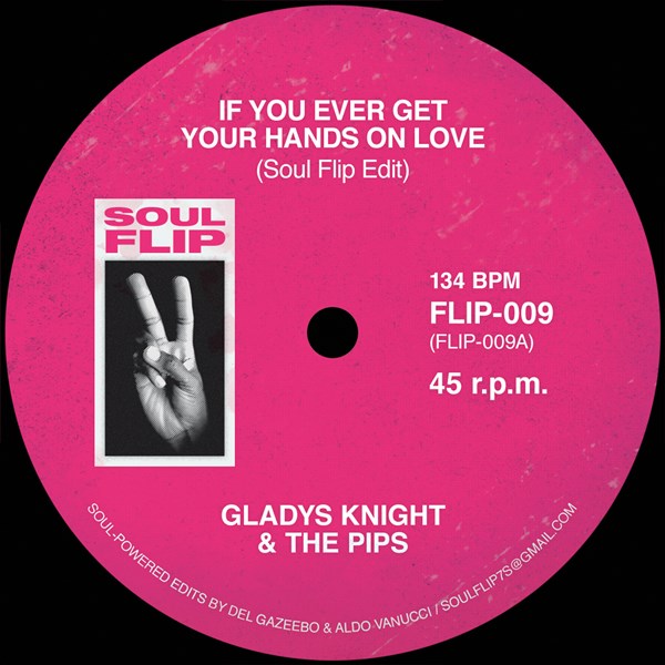 Gladys Knight & The Pips /Lee Dorsey / If You Ever Get Your Hands On Love /Sneakin' Sally Through The Alley (Soul Flip Edit)
