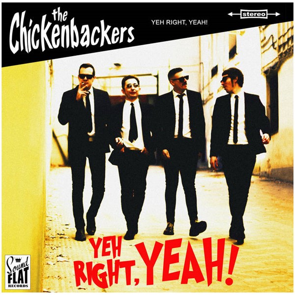 The Chickenbackers / Yeh Right, Yeah!