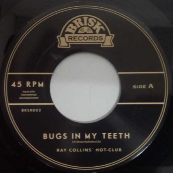 Ray Collins' Hot Club / Bugs In My Teeth