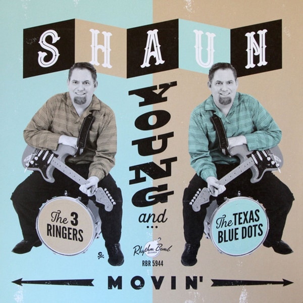 Shaun Young/The 3 Ringers/The Texas Blue Dots / Movin'
