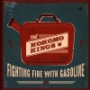 Kokomo Kings / Fighting Fire With Gasoline