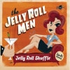 The Jelly Roll Men / Jelly Roll Shuffle|Neo Rockabilly／Psychobilly／ Rock'n'Roll