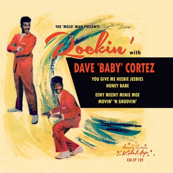 Dave "Baby" Cortez / Rockin�� With Dave "Baby" Cortez