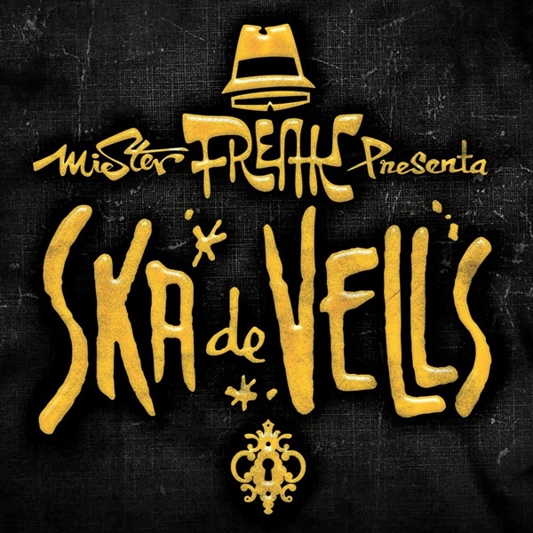 Mr. Freak Ska / Ska de Vells