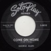 George Allen / Come On Home / Sometimes You Win When You Lose