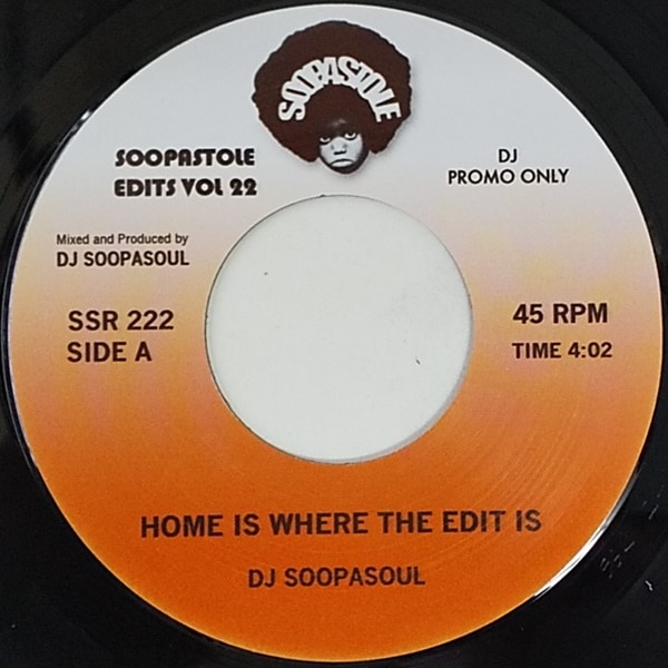 DJ Soopasoul / Home Is Where The Edit Is