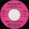 Gin Gillette / Train To Satanville / Shell Never Let Him Go