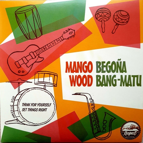 Mango Wood,?Begona Bang-Matu / Think for Yourself / Set Things Right