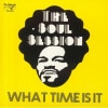 The Soul Session / What Time Is It / What Time Is It Remix