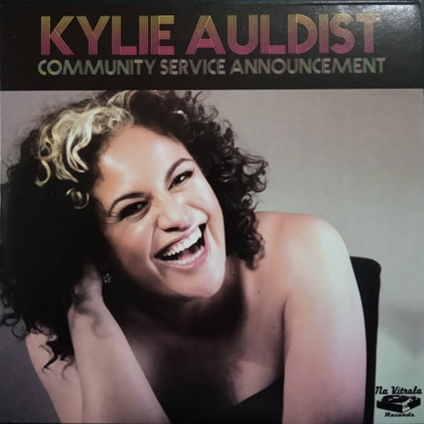 Kylie Auldist / Community Service Announcement