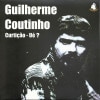 Guilherme Coutinho / Curticao - Ue?