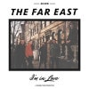 The Far East / I'm In Love