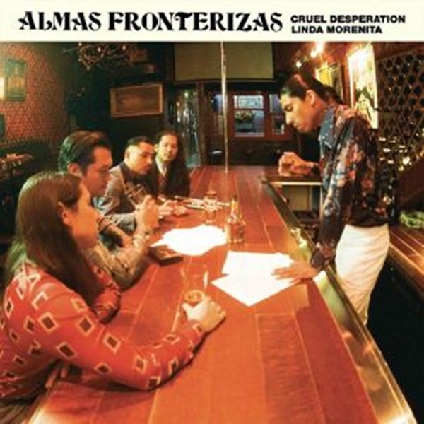 Almas Fronterizas / Cruel Desperation
