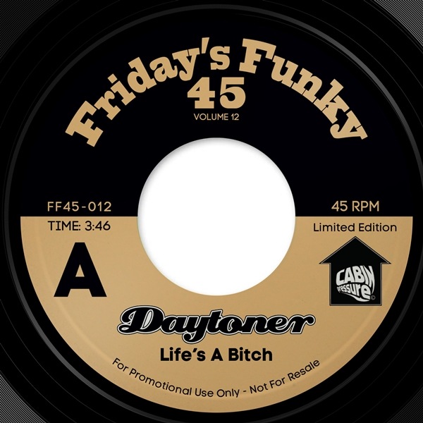 Daytoner / Lifes A Bitch / (It Aint) All Good