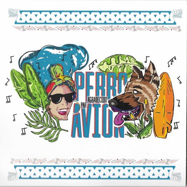 Par Avion ?/?Perro Agradecido / Perro Avion