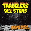 Travelers All Stars / Reggae Gordo For Days And Extra Days!!!