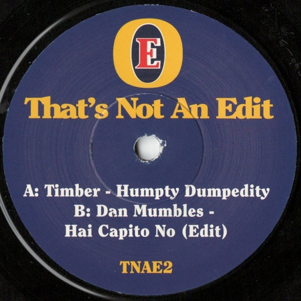 Timber /Dan Mumbles / Humpty Dumpedity / Hai Capito No