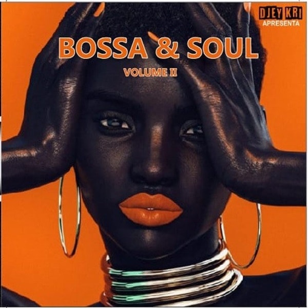 Djey Kri / Bossa & Soul Volume 2