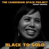 The Cambodian Space Project / Black To Gold Detroit Sessions