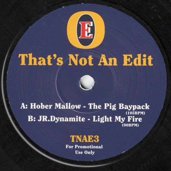 Hober Mallow / JR.Dynamite / The Pig Baypack / Light My Fire