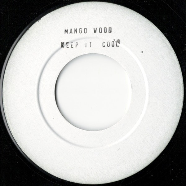 Mango Wood / Keep It Cool / Tough Girl Duppy Man